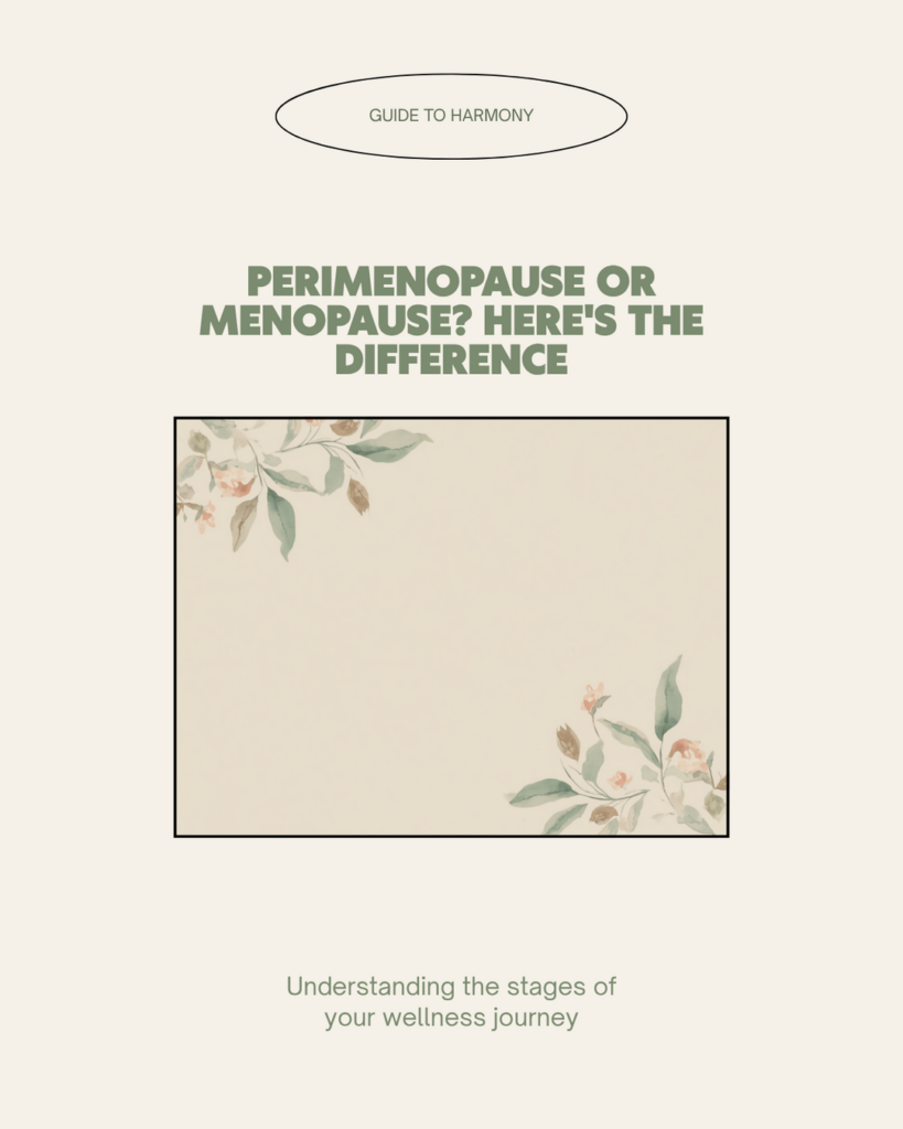 Perimenopause vs. Menopause: What's Actually Different?