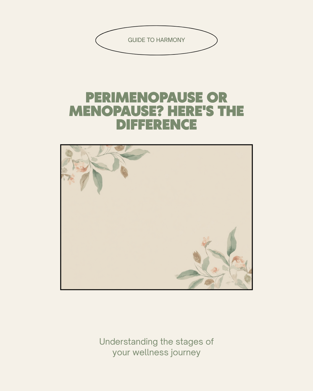 Perimenopause vs. Menopause: What's Actually Different?